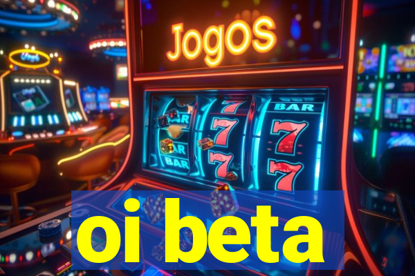 oi beta